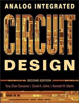 analog integrated circuit design 2nd edition tony chan carusone, david johns, kenneth martin 0470770104,