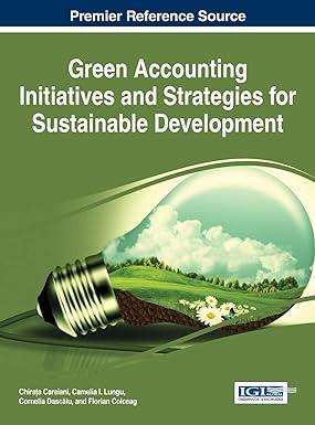 green accounting initiatives and strategies for sustainable development 1st edition chiraa caraiani