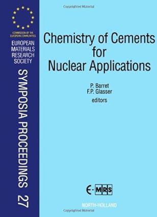 chemistry of cements for nuclear applications 1st edition p. barret, f. p. glasser 0444895752, 978-0444895752
