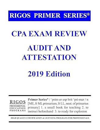 cpa exam review audit and attestation 2019 2019 edition james j. rigos 1541173163, 978-1541173163