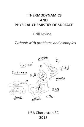 thermodynamics and physical chemistry of surface textbook with examples and problems 1st edition kirill