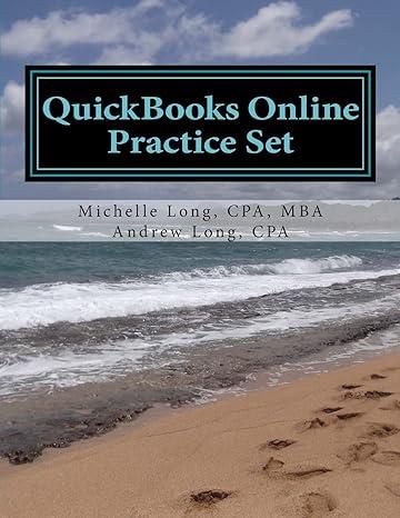quickbooks online practice set 1st edition michelle l. long, andrew s. long 1438298072, 978-1438298078