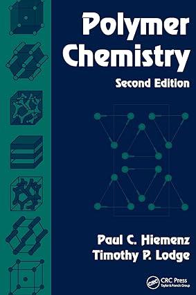 polymer chemistry 2nd edition paul c. hiemenz, timothy p. lodge 1574447793, 978-1574447798