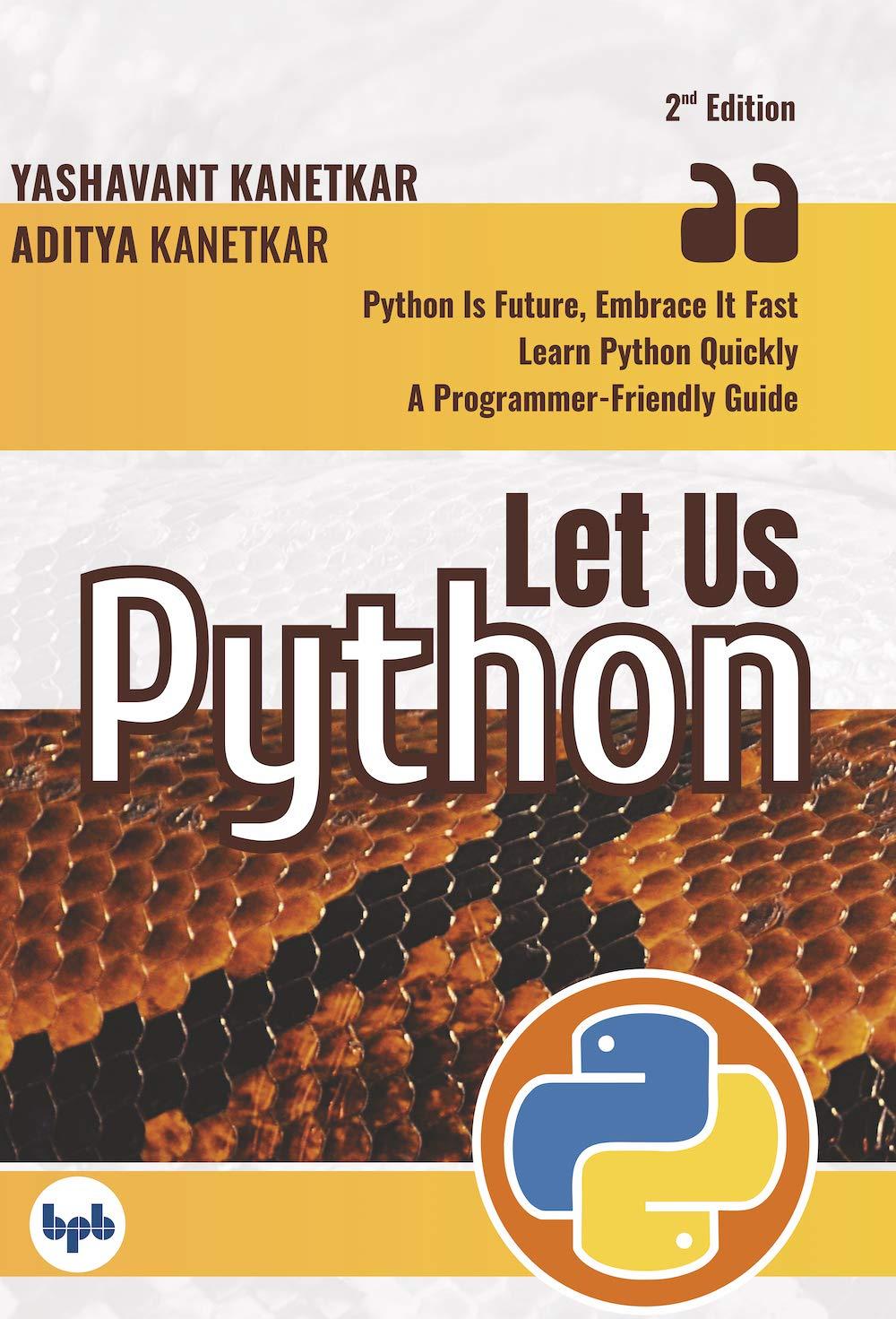let us python python is future embrace it fast 2nd edition yashavant kanetkar, aditya kanetkar 9389845009,