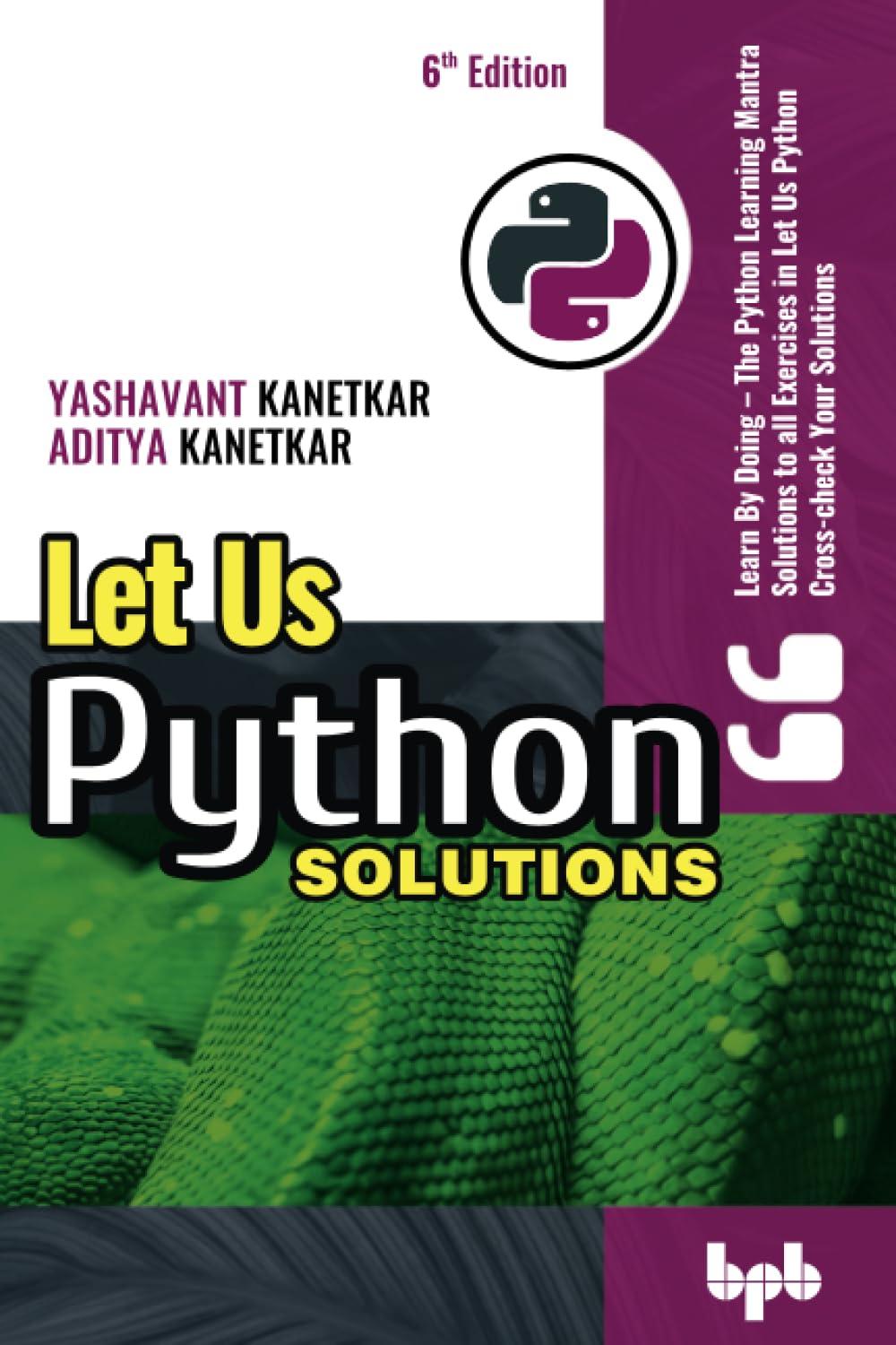 let us python solutions learn by doing  the python learning mantra solutions to all exercises in let us