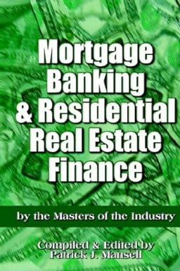 mortgage banking and residential real estate finance 1st edition jon wolff 0972856439, 978-0972856430