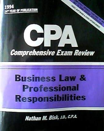 cpa comprehensive exam review business law and professional responsibilities 1st edition nathan bisk