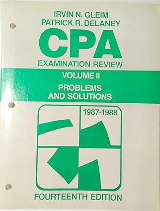 cpa examination review problems and solutions volume 2 14th edition patrick r. delaney, irvin n. gleim