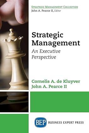 strategic management 1st edition cornelius a. de kluyver 1631570730, 978-1631570735