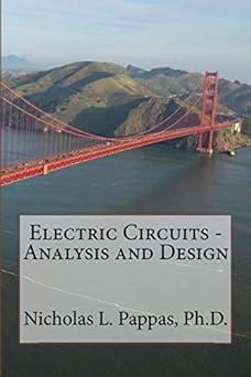 electric circuits analysis and design 1st edition nicholas l pappas 1494273381, 978-1494273385