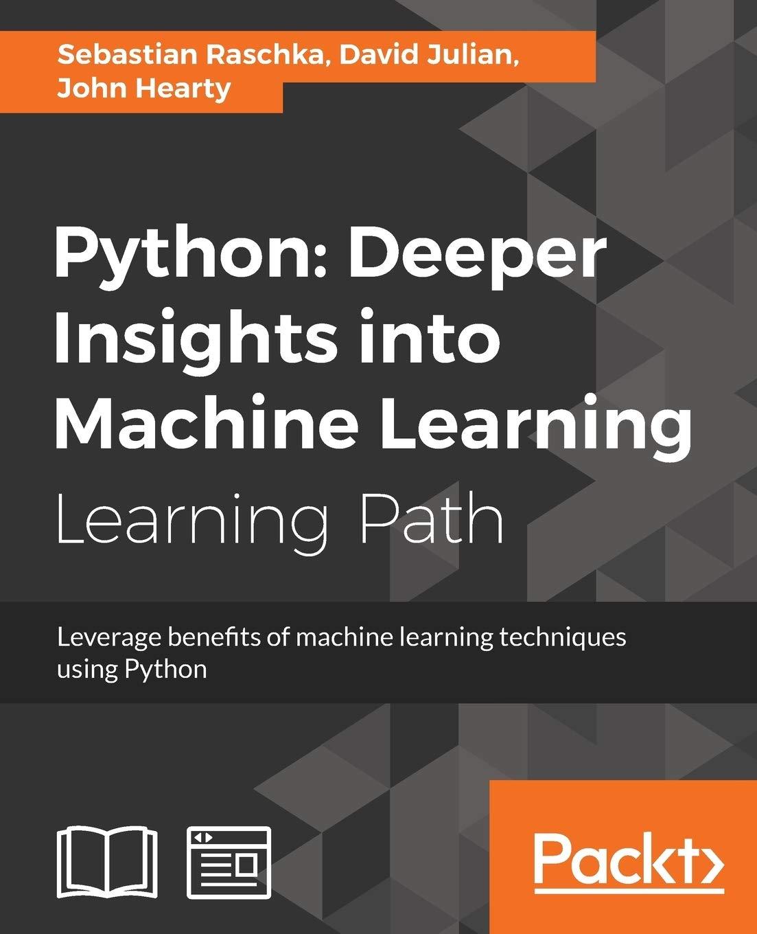 python deeper insights into machine learning leverage benefits of machine learning techniques using python