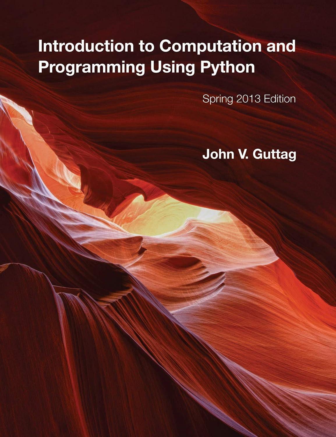 introduction to computation and programming using python 2013 edition john v. guttag 0262519631,