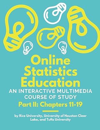 online statistics an interactive multimedia course of study part 2 chapters 11-19 1st edition david m lane