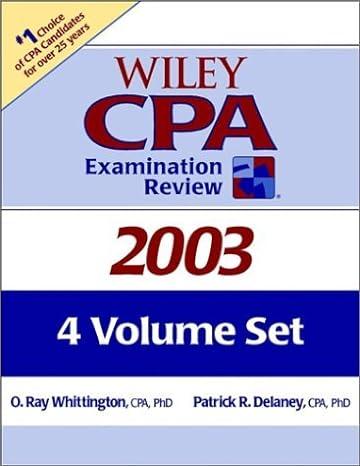 wiley cpa examination review 4 volume set 2003 2003 edition patrick r. delaney, o. ray whittington