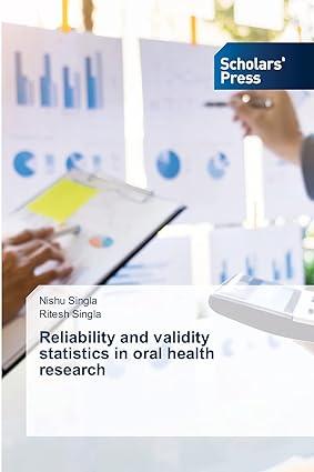 reliability and validity statistics in oral health research 1st edition nishu singla, ritesh singla