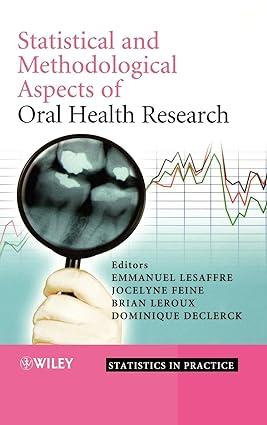statistical and methodological aspects of oral health research 1st edition emmanuel lesaffre, jocelyne feine,