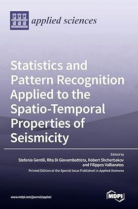 statistics and pattern recognition applied to the spatio temporal properties of seismicity 1st edition