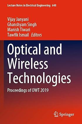 optical and wireless technologies proceedings of owt 2019 1st edition vijay janyani, ghanshyam singh, manish
