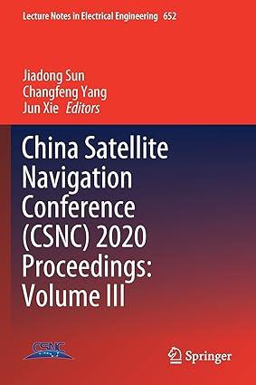 china satellite navigation conference csnc 2020 proceedings volume iii 1st edition jiadong sun, changfeng