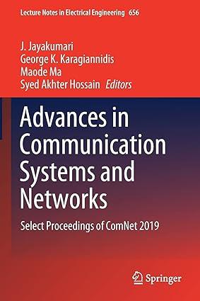 advances in communication systems and networks select proceedings of comnet 2019 1st edition j. jayakumari,