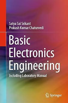 basic electronics engineering including laboratory manual 1st edition satya sai srikant, prakash kumar