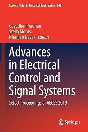 advances in electrical control and signal systems select proceedings of aecss 2019 1st edition gayadhar