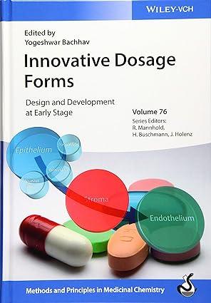 innovative dosage forms design and development at early stage methods and principles in medicinal chemistry