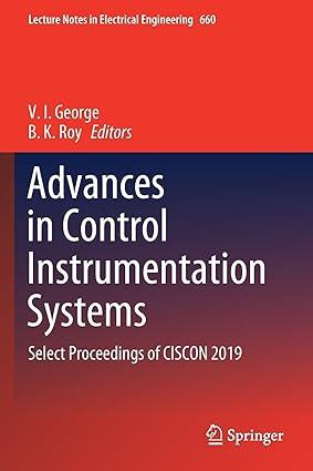advances in control instrumentation systems select proceedings of ciscon 2019 1st edition v. i. george, b. k.