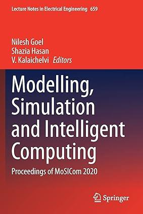 modelling simulation and intelligent computing proceedings of mosicom 2020 1st edition nilesh goel, shazia