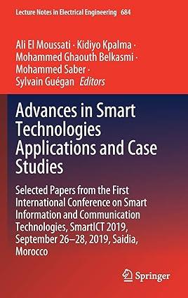 advances in smart technologies applications and case studies 1st edition ali el moussati, kidiyo kpalma,