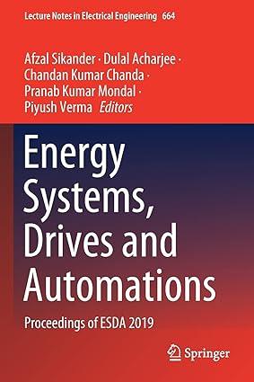 energy systems drives and automations proceedings of esda 2019 1st edition afzal sikander, dulal acharjee,