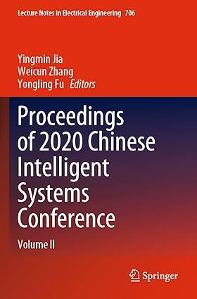 proceedings of 2020 chinese intelligent systems conference volume ii 1st edition yingmin jia, weicun zhang,