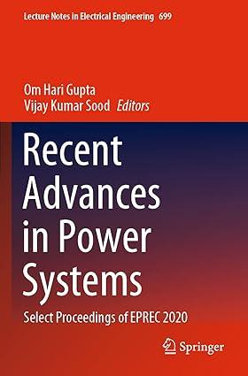recent advances in power systems select proceedings of eprec 2020 1st edition om hari gupta, vijay kumar sood