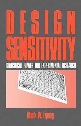 design sensitivity statistical power for experimental research 1st edition mark w. lipsey 0803930631,