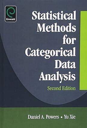 statistical methods for categorical data analysis 2nd edition yu xie, daniel powers 0123725623, 978-0123725622
