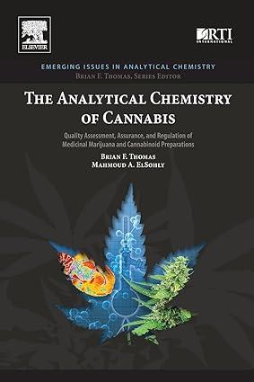 the analytical chemistry of cannabis 1st edition brian f. thomas, mahmoud a. elsohly 0128046465,