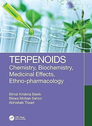 terpenoids chemistry biochemistry medicinal effects ethno pharmacology 1st edition bimal krishna banik, biswa
