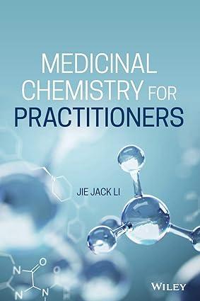 medicinal chemistry for practitioners 1st edition jie jack li 1119607280, 978-1119607281