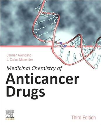 medicinal chemistry of anticancer drugs 3rd edition carmen avendaño, j. carlos men 012818549x, 978-0128185490