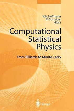 computational statistical physics from billiards to monte carlo 1st edition k.-h. hoffmann, michael schreiber