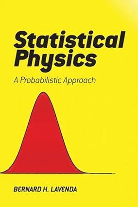 statistical physics a probabilistic approach 1st edition bernard h. lavenda 0486810313, 978-0486810317