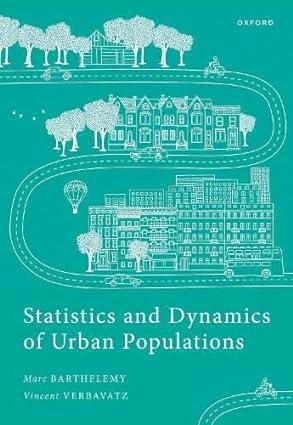 statistics and dynamics of urban populations 1st edition marc barthelemy, vincent verbavatz 0192867547,
