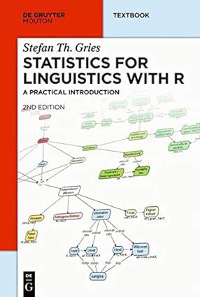 statistics for linguistics with r a practical introduction 2nd edition stefan th. gries 3110307286,