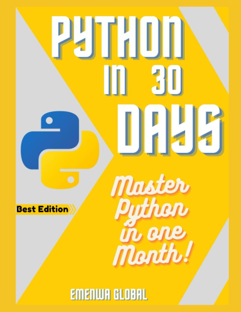 python in 30 days master python in one month 1st edition emenwa global, ejike ifeanyichukwu b09qk23xpk,