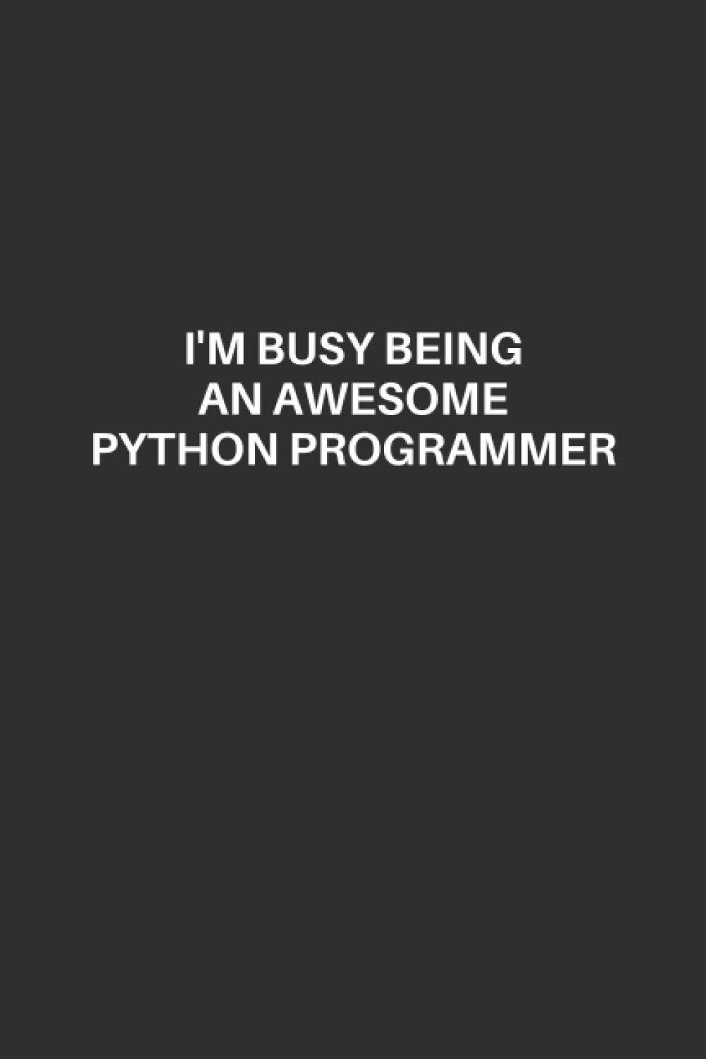 i'm busy being an awesome python programmer 1st edition nubycody books b08p5nkqkc, 979-8567317280