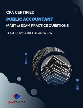 cpa certified public accountant exam practice questions part 1 1st edition book verse b0cdnmsybw,