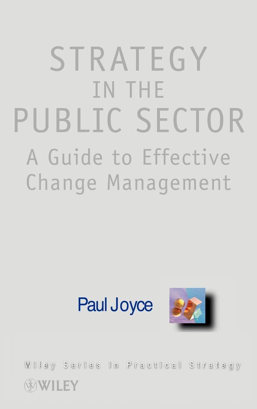 strategy in the public sector a guide to effective change management 1st edition paul joyce 9780471895251