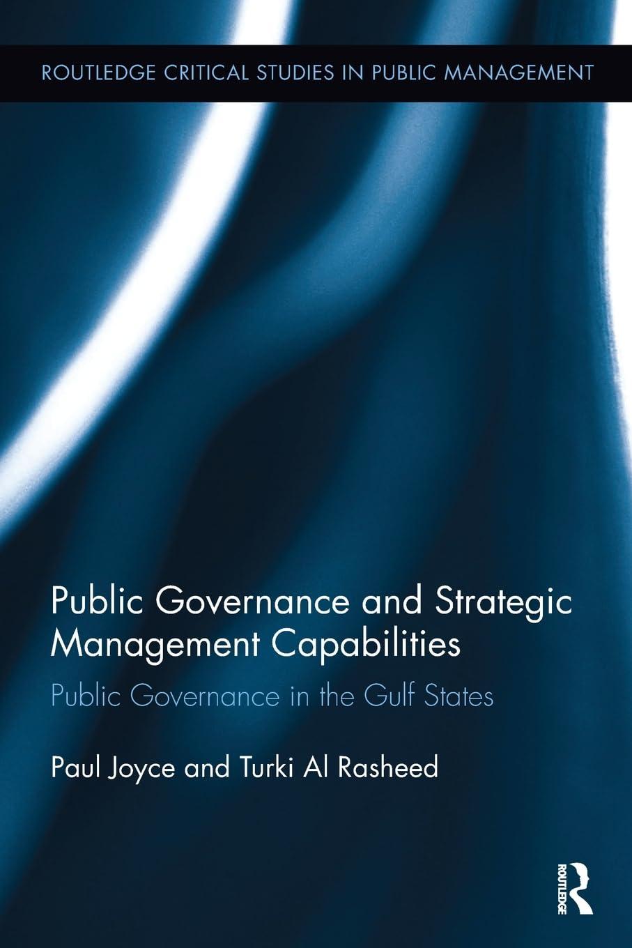 public governance and strategic management capabilities public governance in the gulf states 1st edition paul