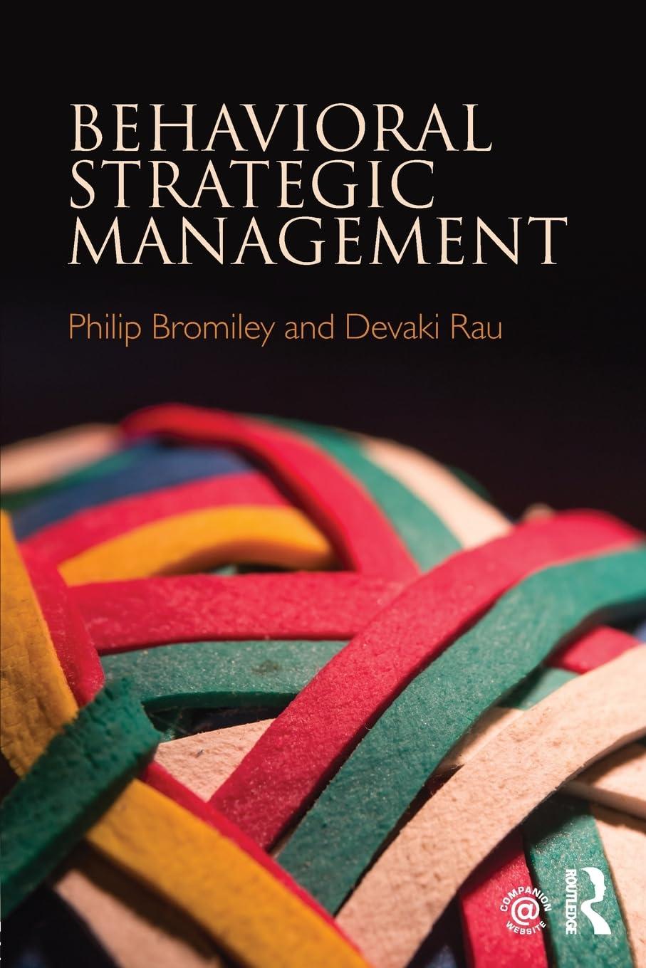 behavioral strategic management 1st edition philip bromiley , devaki rau 1138292362, 978-1138292369