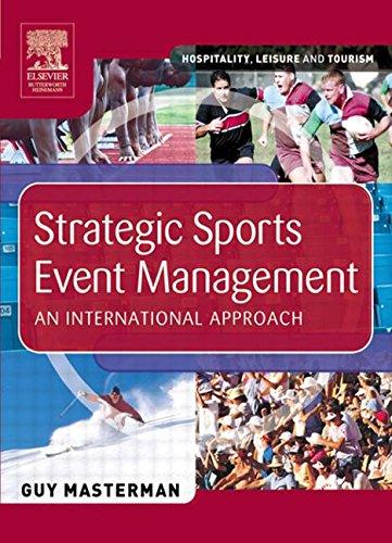 strategic sports event management an international approach 1st edition guy masterman 0750659831,